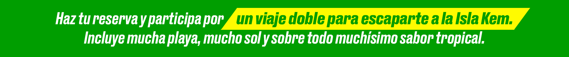 Participa por un escape de sabor